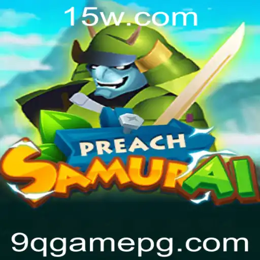 Descubra o Universo de PreachSamurai: Um Novo Jogo Revolucionário